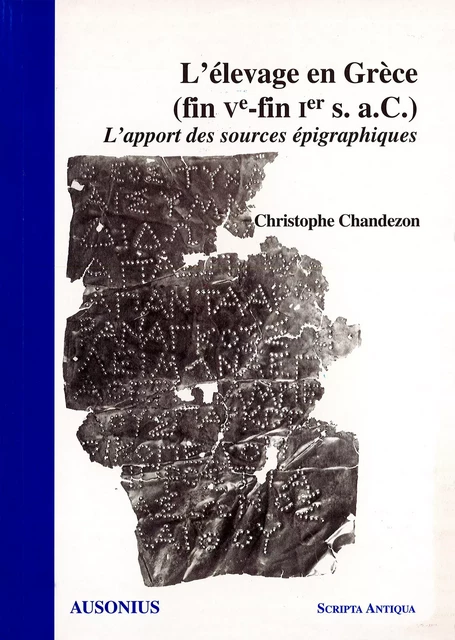 L’élevage en Grèce (fin Ve-fin Ie s. a.C.) - Christophe Chandezon - Ausonius Éditions