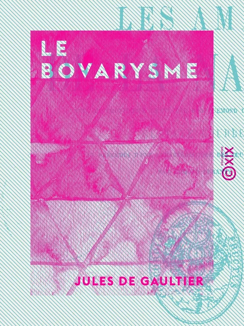 Le Bovarysme - Jules de Gaultier - Collection XIX