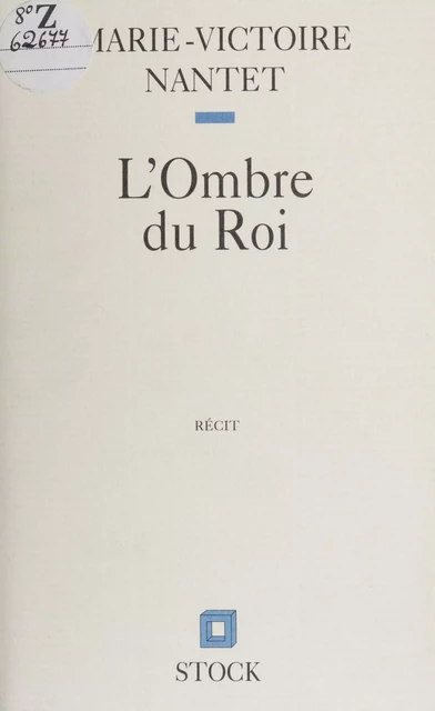 L'Ombre du roi - Marie-Victoire Nantet - Stock (réédition numérique FeniXX)