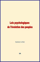 Lois Psychologiques de l'évolution des peuples