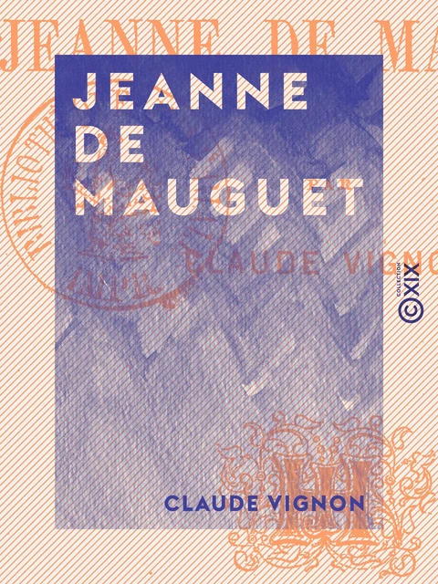 Jeanne de Mauguet - Claude Vignon - Collection XIX