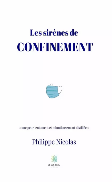 Les sirènes de confinement - Philippe Nicolas - Le Lys Bleu Éditions