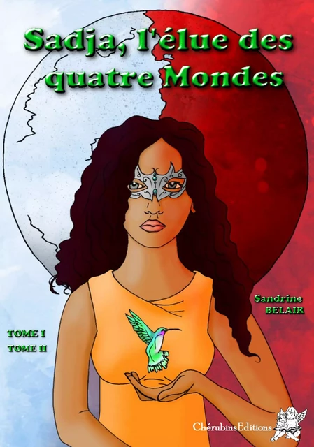 Sadja l'élue des quatre Mondes - Tomes 1 et 2 - Sandrine Belair - CHERUBINS EDITIONS