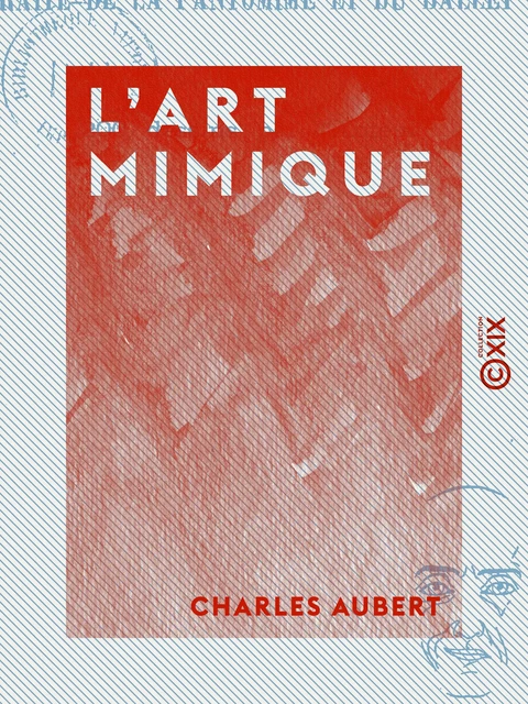 L'Art mimique - Charles Aubert - Collection XIX