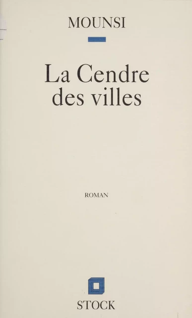 La Cendre des villes - Mohand Mounsi - Stock (réédition numérique FeniXX)