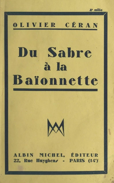 Du sabre à la baïonnette - Olivier Céran - (Albin Michel) réédition numérique FeniXX