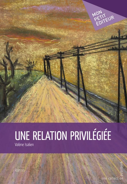 Une relation privilégiée - Valène Isalien - Mon Petit Editeur