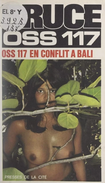 OSS 117 en conflit à Bali - Josette Bruce - (Presses de la Cité) réédition numérique FeniXX