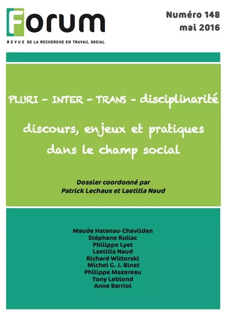 Forum 148 : PLURI INTER TRANS – Disciplinarité discours, enjeux et pratiques dans le champ social - Forum Forum - Champ social Editions