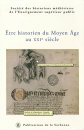 Être historien du Moyen Âge au XXIe siècle