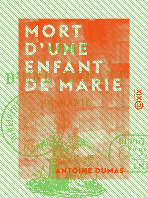 Mort d'une enfant de Marie - Antoine Dumas - Collection XIX