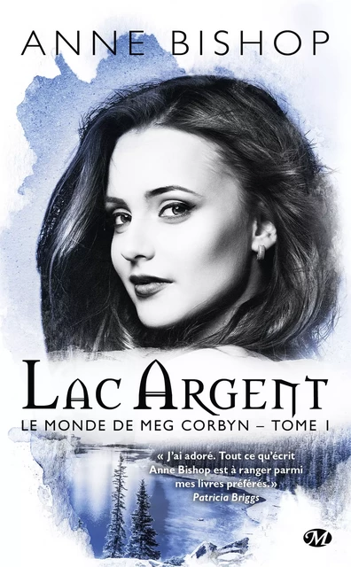 Le monde de Meg Corbyn, T1 : Lac argent - Anne Bishop - Milady