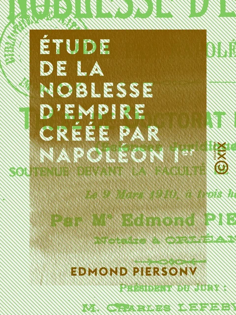 Étude de la noblesse d'Empire créée par Napoléon Ier - Edmond Pierson - Collection XIX