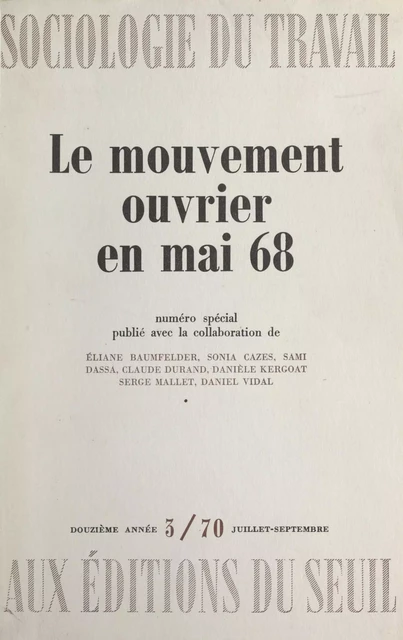 Le mouvement ouvrier en mai 68 - Éliane Baumfelder, Sonia Cazes, Sami Dassa - Seuil (réédition numérique FeniXX)