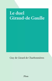 Le duel Giraud-de Gaulle