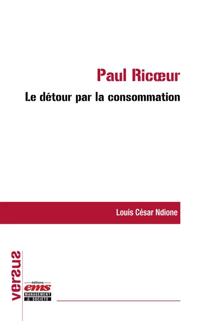 Paul Ricoeur : le détour par la consommation - Louis César Ndione - Éditions EMS