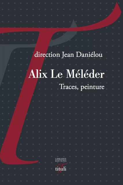 Alix Le Méléder - Jean Daniélou - Librairie éditions tituli