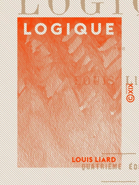 Logique - Louis Liard - Collection XIX