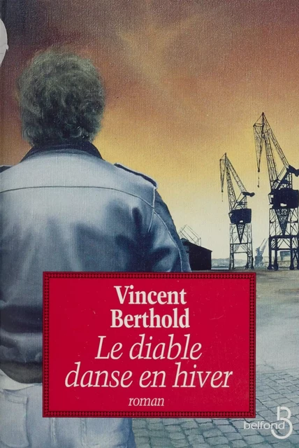 Le Diable danse en hiver - Vincent Berthold - Belfond (réédition numérique FeniXX)