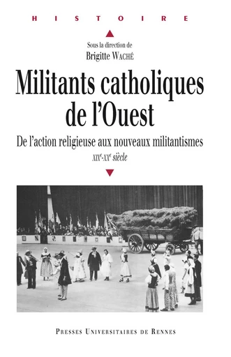 Militants catholiques de l'Ouest -  - Presses universitaires de Rennes