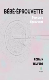 Bébé-éprouvette : Parcours éprouvant