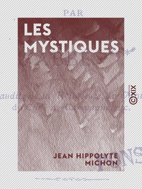 Les Mystiques - Jean Hippolyte Michon - Collection XIX