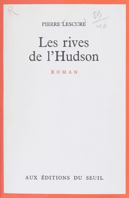 Les rives de l'Hudson - Pierre Lescure - Seuil (réédition numérique FeniXX)