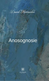 Anosognosie