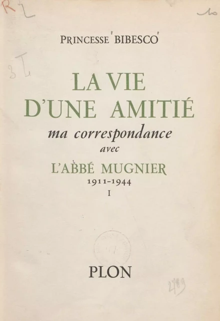 La vie d'une amitié (1) - Marthe Bibesco - Plon (réédition numérique FeniXX)