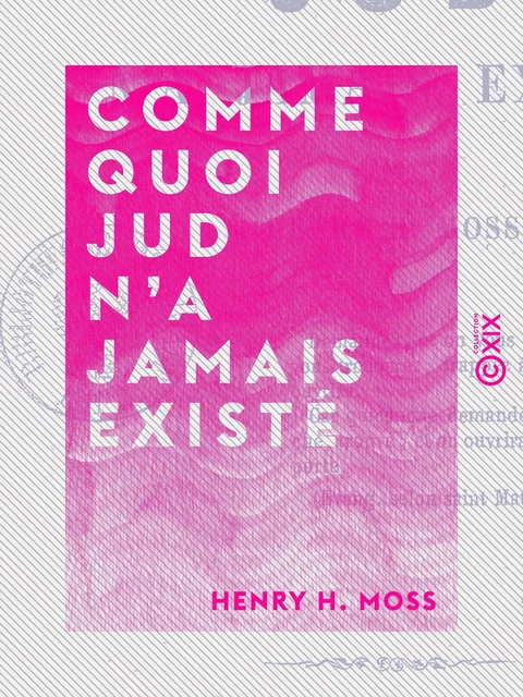 Comme quoi Jud n'a jamais existé - Henry H. Moss - Collection XIX