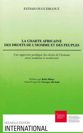 La Charte africaine des droits de l’homme et des peuples - Fatsah Ouguergouz - Graduate Institute Publications