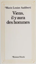 Viens, il y aura des hommes