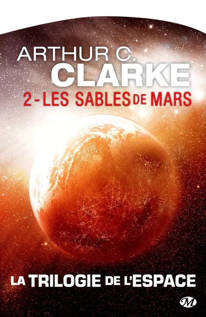 La trilogie de l'espace : Les Sables de Mars - Arthur C. Clarke, André Jager, Jean-Gaston Vandel - Bragelonne