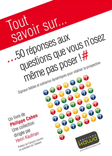 Tout savoir sur... 50 réponses aux questions que vous n'osez même pas poser! - Philippe Cahen - Editions Kawa