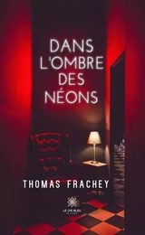 Dans l'ombre des néons