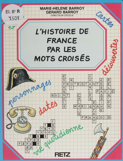 L'Histoire de France par les mots croisés - Gérard Barroy - Retz (réédition numérique FeniXX)