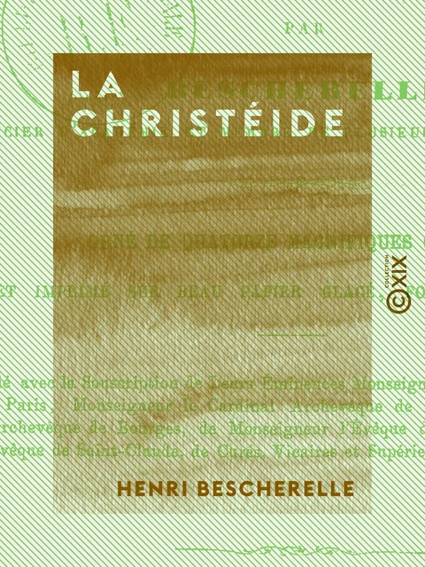 La Christéide - Poème sacré en douze chants - Henri Bescherelle - Collection XIX