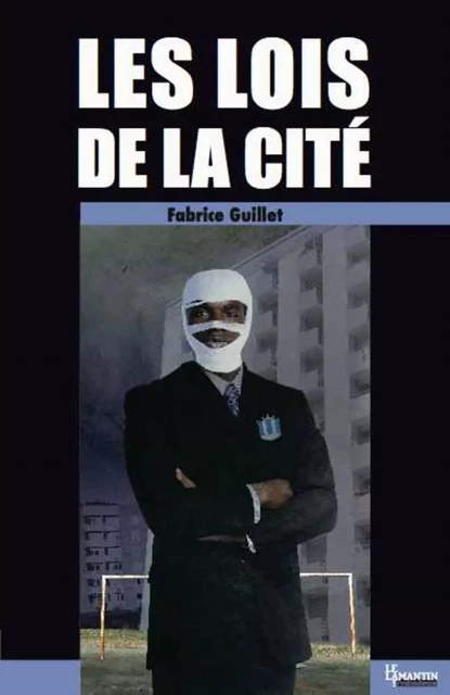 Les lois de la cité - Fabrice Guillet - Les éditions du Lamantin