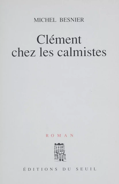 Clément chez les calmistes - Michel Besnier - Seuil (réédition numérique FeniXX)