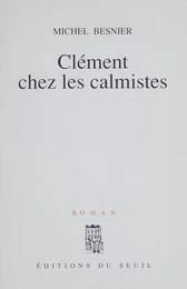 Clément chez les calmistes