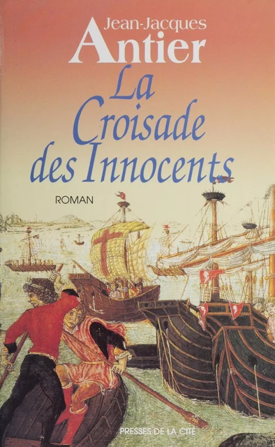 La Croisade des innocents - Jean-Jacques Antier - Presses de la Cité (réédition numérique FeniXX)