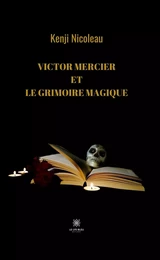 Victor Mercier et le grimoire magique