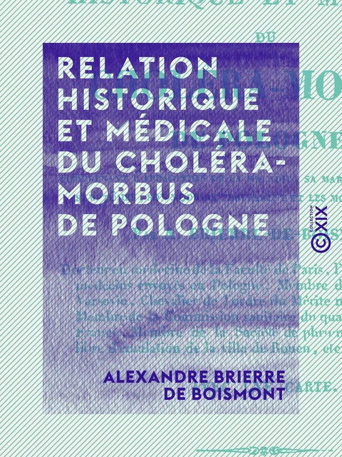 Relation historique et médicale du choléra-morbus de Pologne - Alexandre Brierre de Boismont - Collection XIX