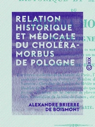 Relation historique et médicale du choléra-morbus de Pologne