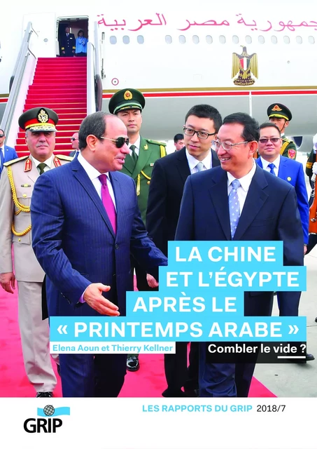 La Chine et l'Egypte après le printemps arabe - Elena Aoun, Thierry Kellner - GRIP