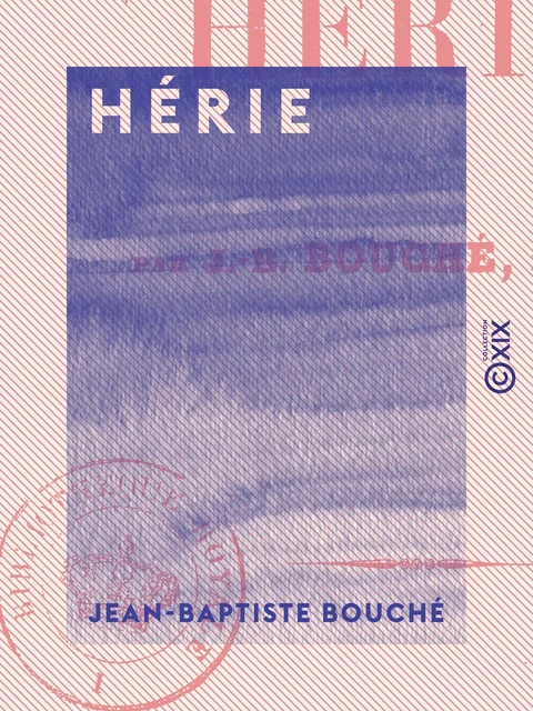 Hérie - Jean-Baptiste Bouché - Collection XIX