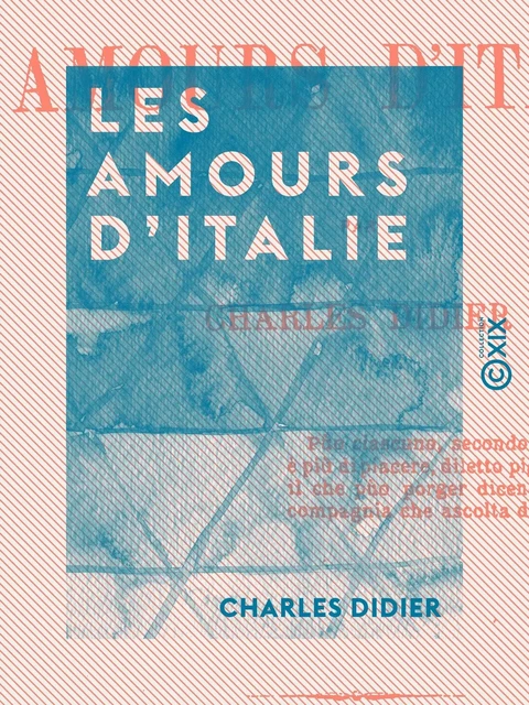 Les Amours d'Italie - Charles Didier - Collection XIX