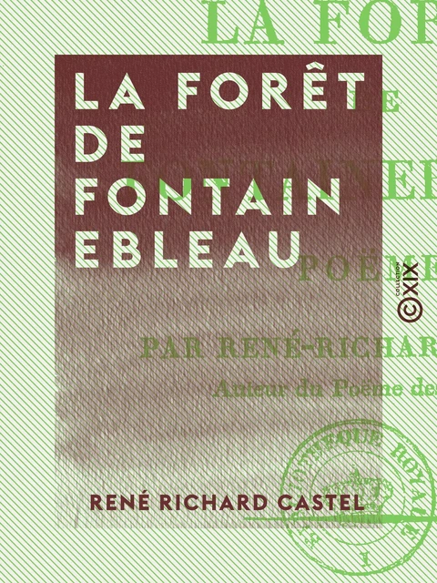 La Forêt de Fontainebleau - René Richard Castel - Collection XIX