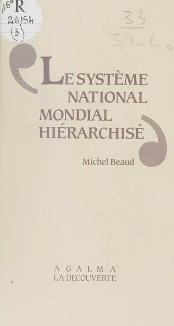 Le Système national-mondial hiérarchisé - Michel Beaud - La Découverte (réédition numérique FeniXX)