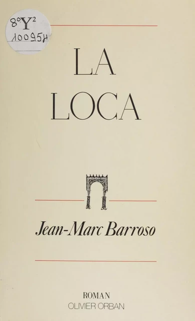 La Loca - Jean-Marc Barroso - Plon (réédition numérique FeniXX)